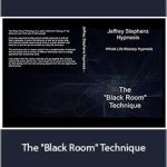 Jeffrey Stephens - The "Black Room" Technique