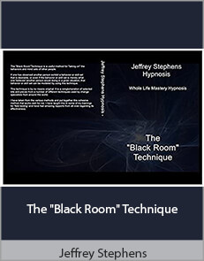 Jeffrey Stephens - The "Black Room" Technique