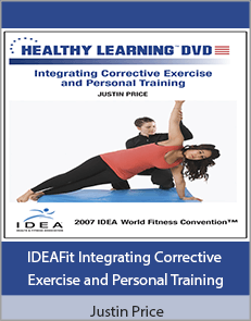 Justin Price - IDEAFit Integrating Corrective Exercise and Personal Training