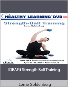 Lorne Goldenberg - IDEAFit Strength Ball Training