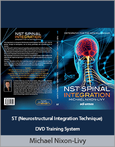 Michael Nixon-Livy - NST (Neurostructural Integration Technique) DVD Training System