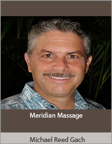 Michael Reed Gach - Meridian Massage