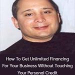 Michael Senoff – How To Get Unlimited Financing For Your Business Without Touching Your Personal Credit