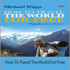 Michael Wigge - How To Travel The World For Free