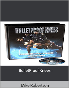 Mike Robertson - BulletProof Knees