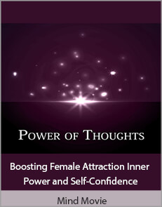 Mind Movie - Boosting Female Attraction Inner Power and Self-Confidence