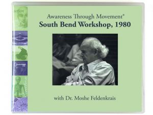 Moshe Feldenkrais - The South Bend Workshop