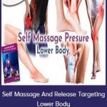 Self Massage And Release Targeting Lower Body