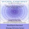 iAwake Technologies - WorldSpirit-Remixed (Energy Alchemy Series)