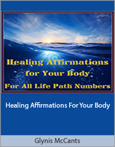 Glynis McCants - Healing Affirmations For Your Body