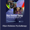 Jill Savege Scharff - Object Relations Psychotherapy