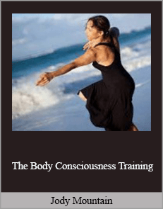 Jody Mountain - The Body Consciousness Training