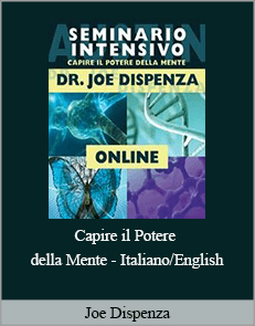 Joe Dispenza - Capire il Potere della Mente - Italiano/English