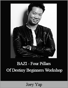 Joey Yap - BAZI - Four Pillars Of Destiny Beginners Workshop