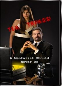 John Riggs - Ten Things a Mentalist Should Never Do