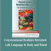 John Shotter - Conversational Realities Revisited: Life Language & Body and World