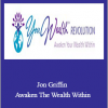 Jon Griffin - Awaken the wealth within