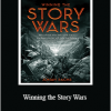 Jonah Sachs - Winning the Story Wars: Why Those Who Tell (and Live) the Best Stories Will Rule the Future