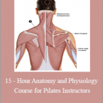 Joseph Muscolino - 15 - Hour Anatomy and Physiology Course for Pilates Instructors