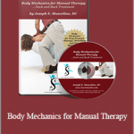 Joseph Muscolino - Body Mechanics for Manual Therapy