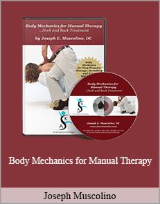 Joseph Muscolino - Body Mechanics for Manual Therapy