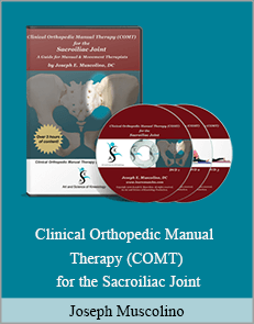 Joseph Muscolino - Clinical Orthopedic Manual Therapy (COMT) for the Sacroiliac Joint