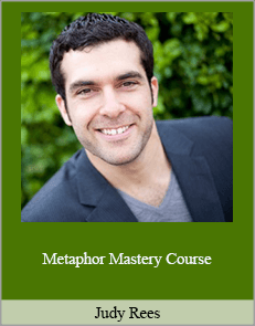 Judy Rees - Metaphor Mastery Course