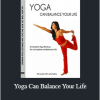 Julie Rubio - Yoga Can Balance Your Life