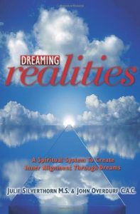 Julie Silverthorn, John Overdurf - Dreaming Realities