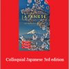 Junko Ogawa , Fumitsugu Enokida - Colloquial Japanese 3rd edition