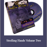 Justin Miller - Strolling Hands Volume Two