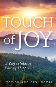 Jyotish Novak - Touch of Joy: A Yogi's Guide to Lasting Happiness