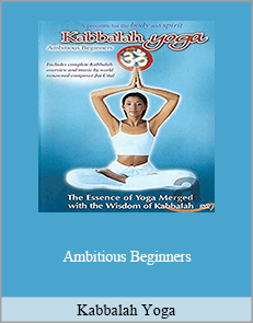 Kabbalah Yoga - Ambitious Beginners