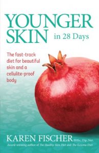 Karen Fischer - Younger Skin in 28 Days: The Fast-Track Diet for Beautiful Skin and a Cellulite-Proof Body