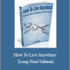 Karol Gajda - How To Live Anywhere (Long Haul Edition)