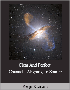 Kenji Kumara - Clear and perfect channel - aligning to source