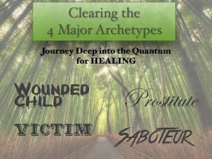 Kenji Kumara - Clearing The 4 Major Archetypes: Wounded Child, Saboteur, Prostitute and Victim