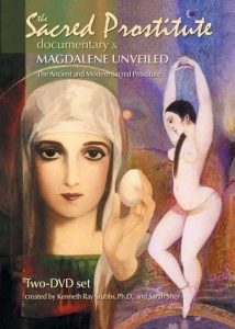 Kenneth Ray Stubbs - The Sacred Prostitute and Magdalene Unveiled