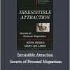 Kevin Hogan & Mary Lee LaBay - Irresistible Attraction!: Secrets of Personal Magnetism