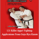 Kris Wilder - 121 Killer Appz! Fighting Applications From Goju-Ryu Karate