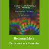 L. Michael Hall - Becoming More Ferocious as a Presenter, Presenting & Training In The Spirit of NLP