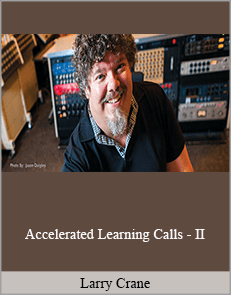 Larry Crane - Accelerated Learning Calls - II