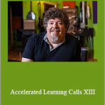 Larry Crane - Accelerated Learning Calls XIII