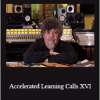 Larry Crane - Accelerated Learning Calls XVI