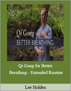 Lee Holden - Qi Gong for Better Breathing - Extended Routine