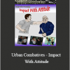 Lee Morrison - Urban Combatives - Impact with attitude