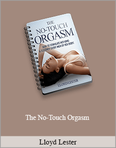 Lloyd Lester - The no-touch orgasm