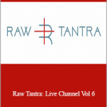 Loren Johnson - Raw Tantra: Live Channel Vol 6