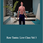 Loren Johnson - Raw Tantra: Live Class Vol 3