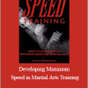 Loren W. Christensen - Developing Maximum Speed in Martial Arts Training